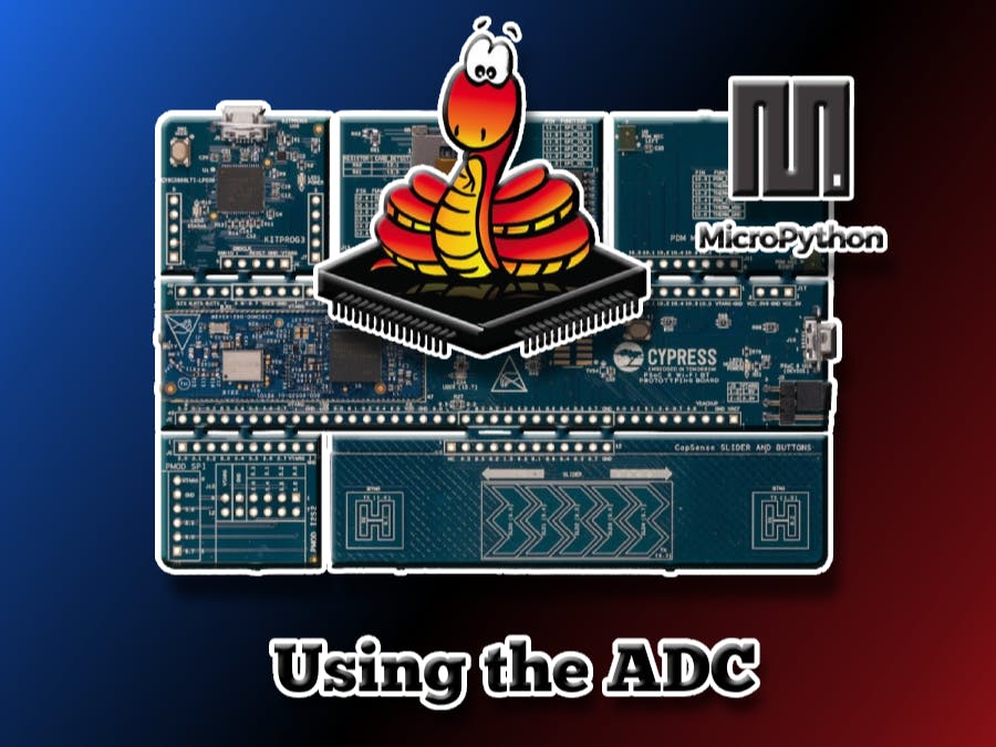 Step by Step guide to using ADC on the PSoC6