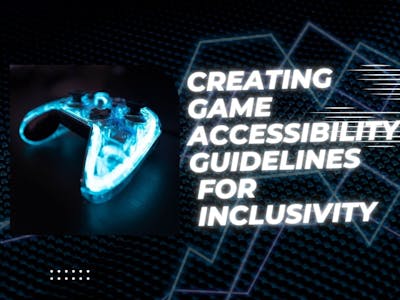 GameInclusive: Accessible Game Design Guidelines Initiative