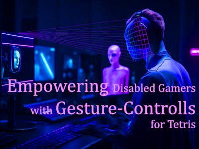 Empowering Disabled Gamers with Gesture-Controlls for Tetris