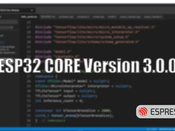 Read more about the article ESP32 Core for Arduino IDE Model 3.0.0 is Now Accessible From Espressif