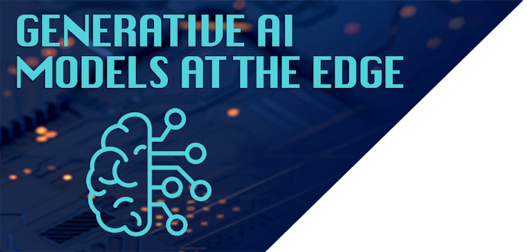 Section-Generative-Ai-Models-at-the-Edge.png