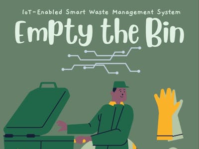 Empty the Bin: IoT-Enabled Smart Waste Management System