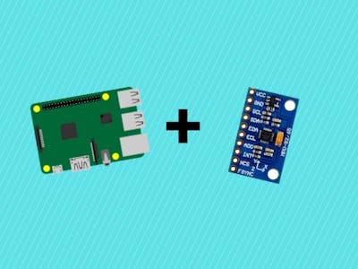 How to Connect MPU9250 and Raspberry Pi (Part 1)