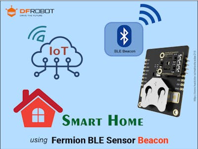 Smart Home using DFRobot Fermion: BLE Sensor Beacon
