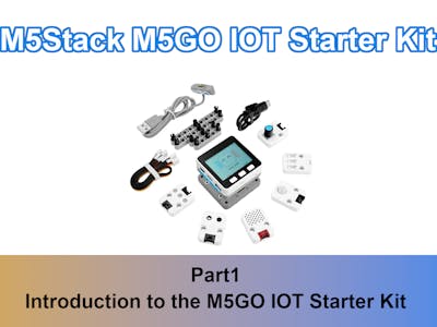 M5GO IOT Starter Kit Part 1