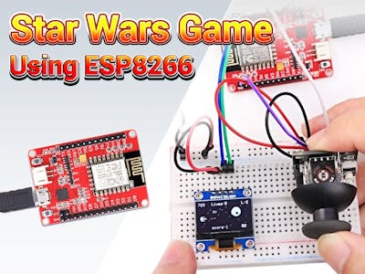 Create a Star Wars Game Using ESP8266: A Beginner’s Guide