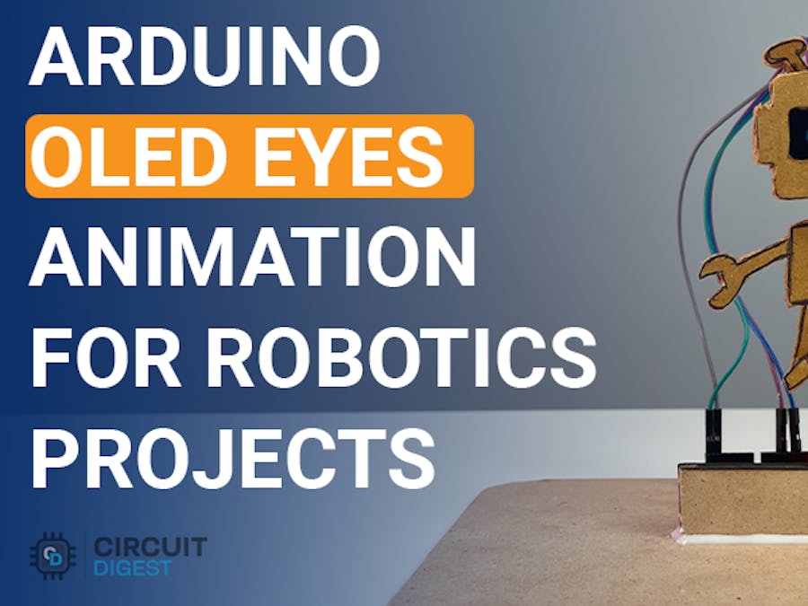 Arduino OLED Eyes Animation for Robotics Projects