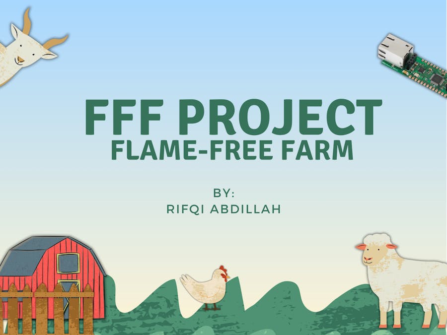 FFF Project: Flame-Free Farm