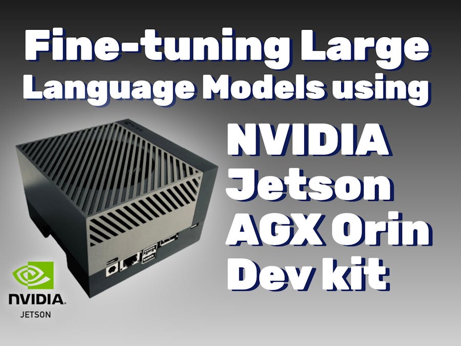 Fine-Tuning LLMs using NVIDIA Jetson AGX Orin