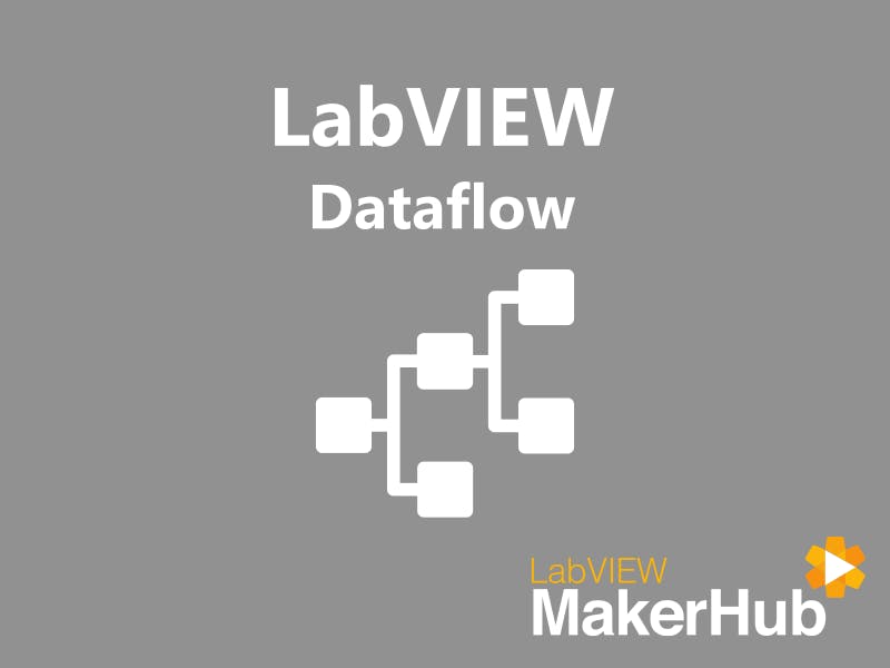 LabVIEW Basics - 05 | Dataflow