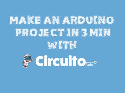 Make an Arduino Project in 3 Minutes with Circuito.io