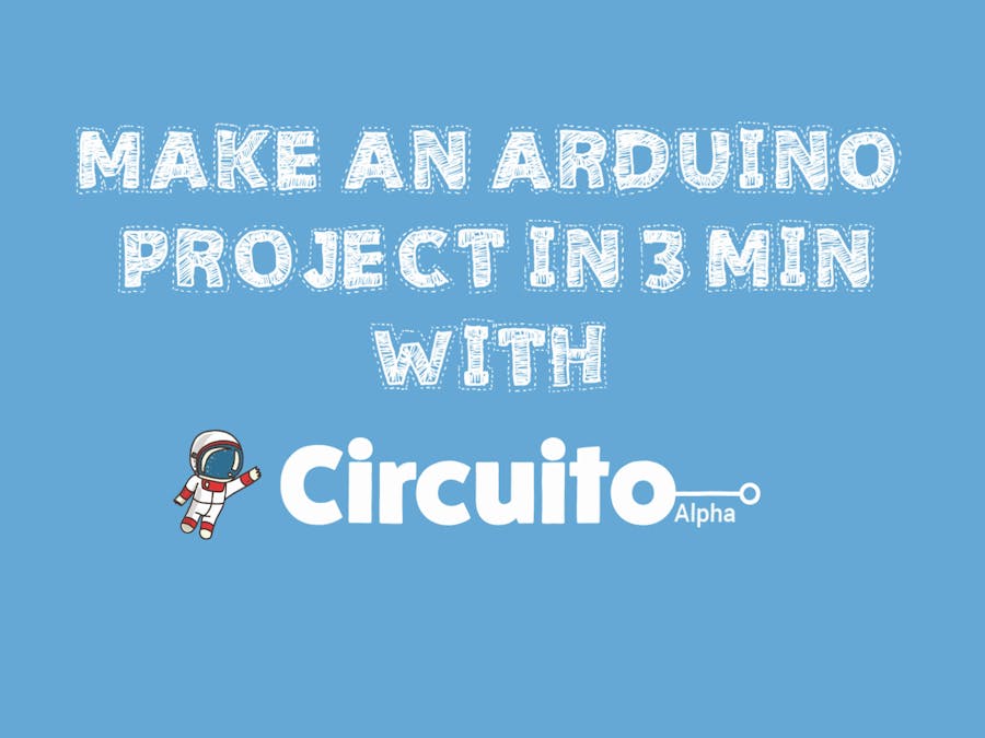 Make an Arduino Project in 3 Minutes with Circuito.io