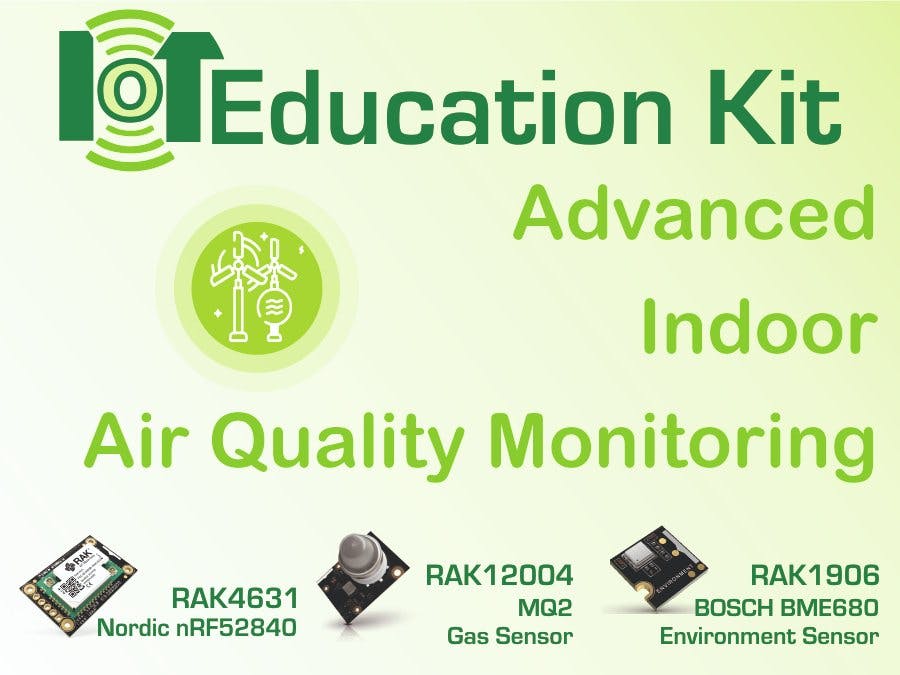 Advanced Indoor Air Quality Monitoring -RAK1906 and RAK12004