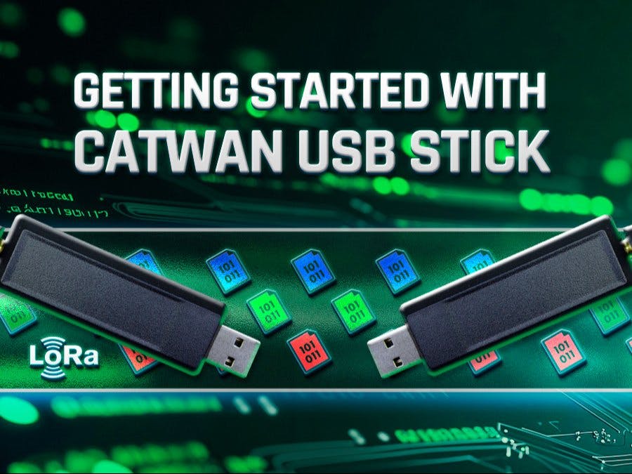 Getting started with CatWAN USB Stick
