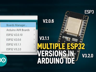 Installing Multiple Versions of the ESP32 Board Package in A