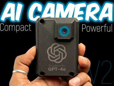 AI Camera V2: Build Your Own GPT-4o Powered Smart Camera usi