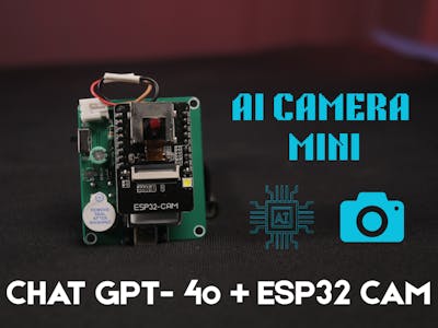 AI CAMERA MINI using ESP32-CAM + GPT-4o
