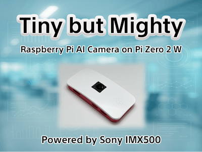Tiny but Mighty: Raspberry Pi AI Camera on Pi Zero 2 W