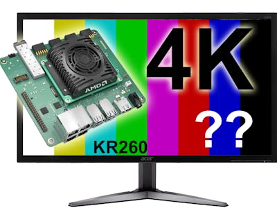 Wait! What? I can't get 4K Video Output from KR260?