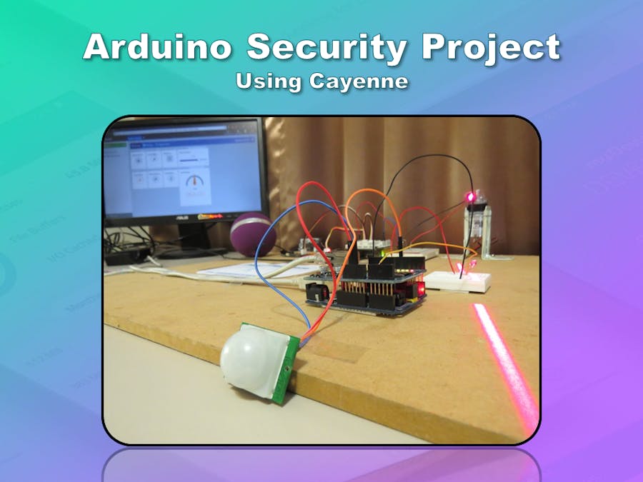 Arduino Based Security Project Using Cayenne