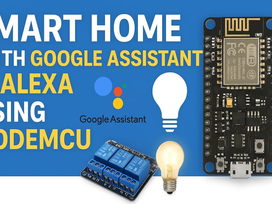 Smart Home Automation with Google Assistant & Alexa