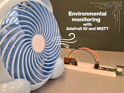 Environmental monitoring with Adafruit IO and MQTT