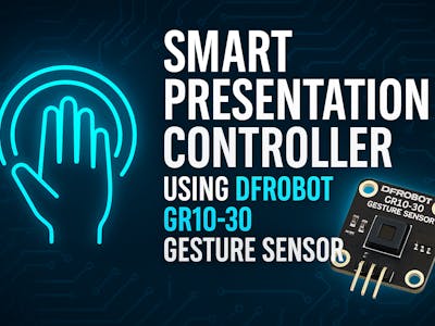 Smart Presentation Controller using DFRobot GR10-30 Gesture