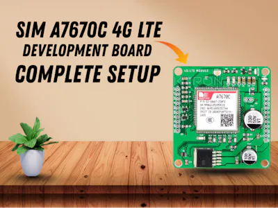 SIM A7670C 4G LTE Development Board – Complete Setup - Hackster.io