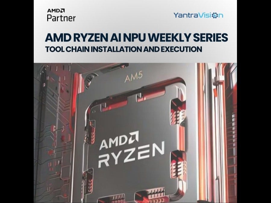 AMD Ryzen AI NPU Tool chain Installation and Execution