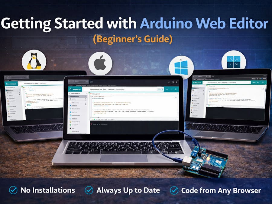 Getting Started with Arduino Web Editor (Beginner’s Guide)