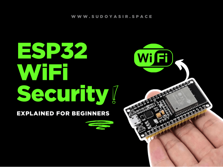 ESP32 WiFi Security Explained for Beginners