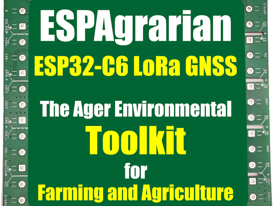 ESPAgrarian (ESP32-C6 LoRa GNSS Farming Agriculture Board)