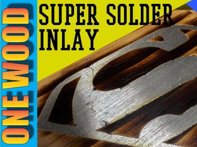 Super Solder Inlay for your Woodworking Projects