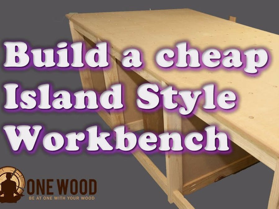 How To Build A Cheap Workbench For Woodworking 