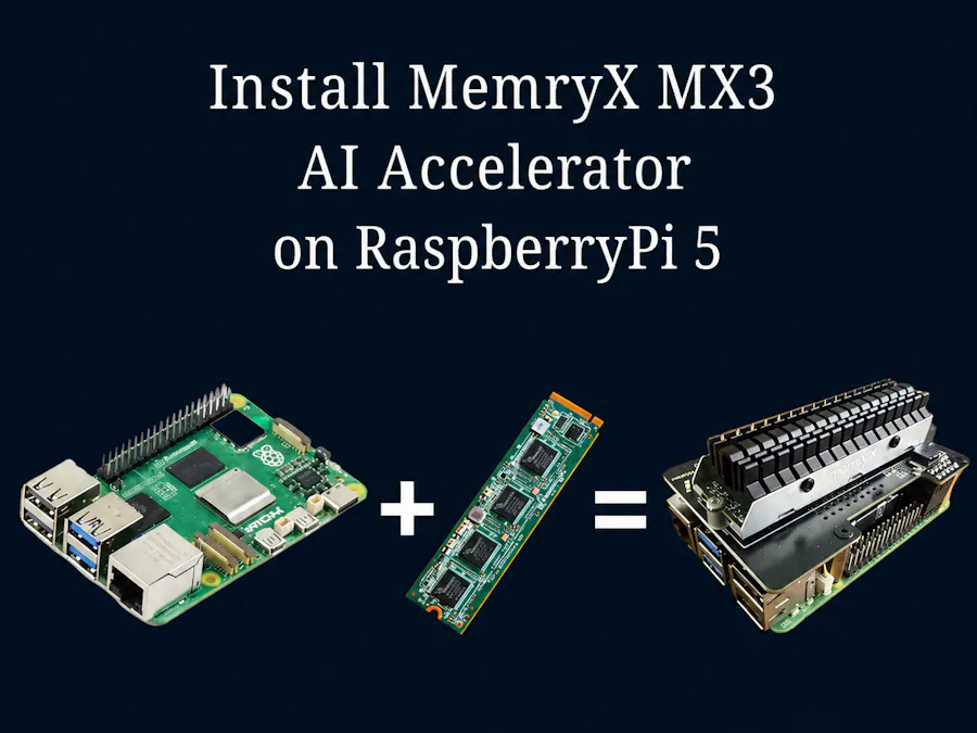 ติดตั้ง MemryX MX3 AI Accelerator บน Raspberry Pi 5