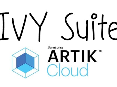 Ivy Suite - A Home Automation Kit for Artik Cloud
