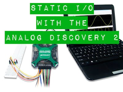 Using The Static I/O With The Analog Discovery 2