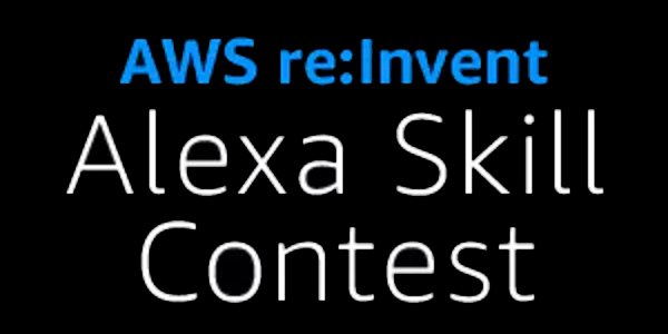 AWS re:Invent Alexa Skill Contest