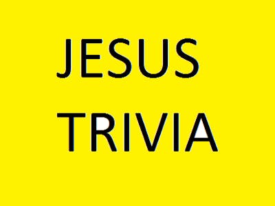 Jesus Trivia