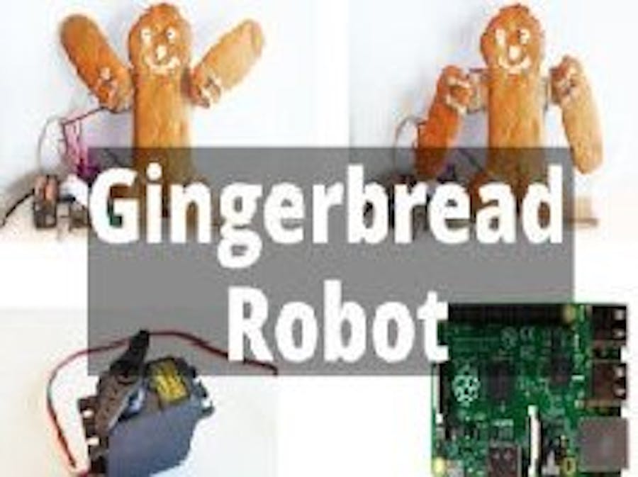 Edible Gingerbread Robot with the Raspberry Pi and Servos