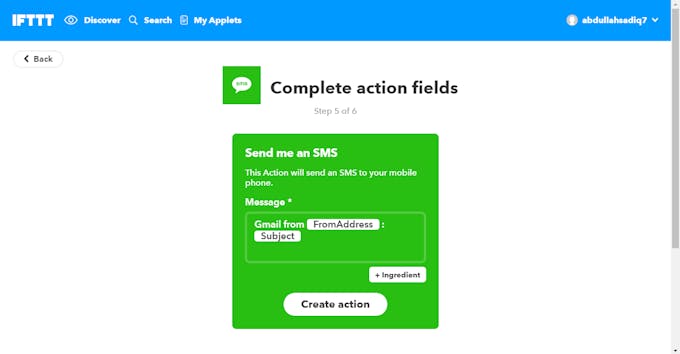 You can modify the SMS you receive on your phone using Ingredients. Then click "Create Action" and then "Finish"