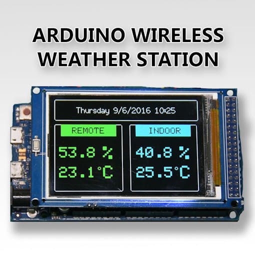 Arduino Wireless Weather Station - Arduino Project Hub
