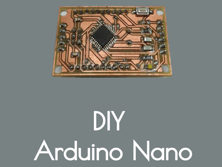 Make Your Own Arduino Nano (DIY - Arduino Nano) - Hackster.io