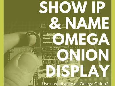 Omega Onion2 OLED Screen Show IP And LAN Name