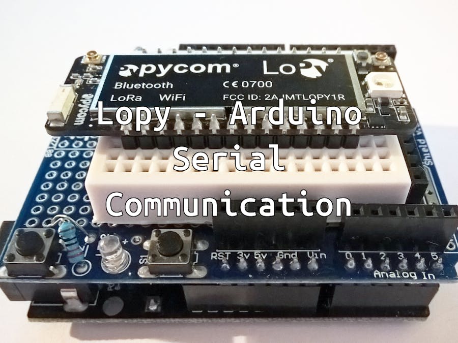 LoPy - Arduino Serial Communication