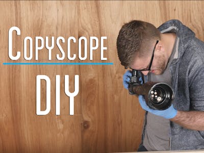 $45 Copyscope DIY
