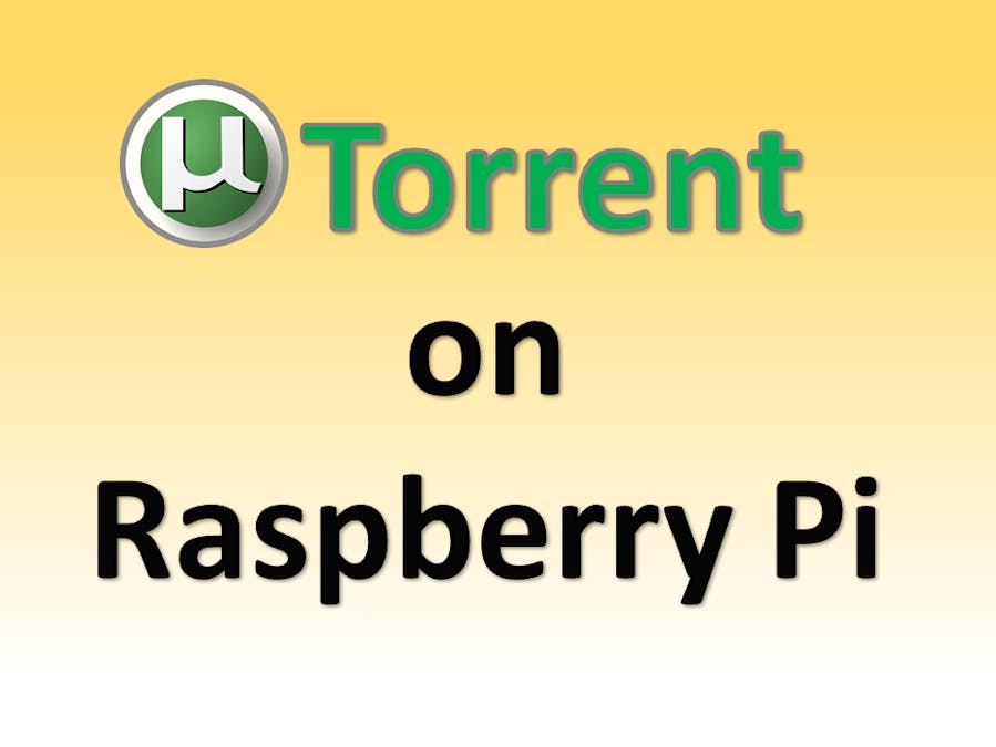 Run uTorrent on Raspberry Pi and Any ARM device