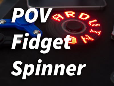 POV Arduino Fidget Spinner