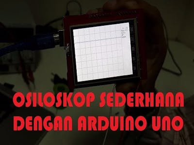 Osiloskop Sederhana Menggunakan Arduino UNO