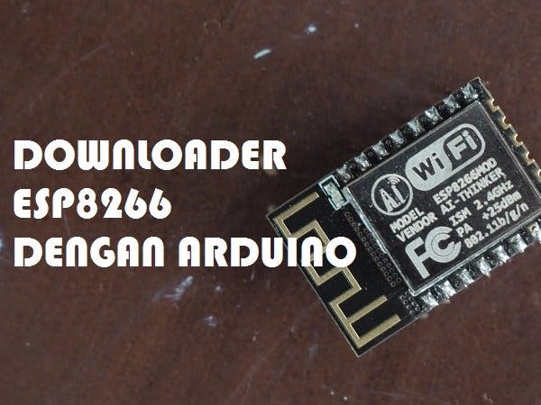 Downloader ESP8266 dengan Arduino